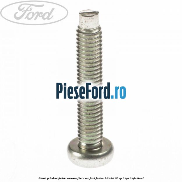 Surub prindere furtun carcasa filtru aer Ford Fusion 1.6 TDCi 90 cp Surub prindere furtun carcasa filtru aer Ford Fusion 1.6 TDCi 90 cp HHJA, HHJB diesel