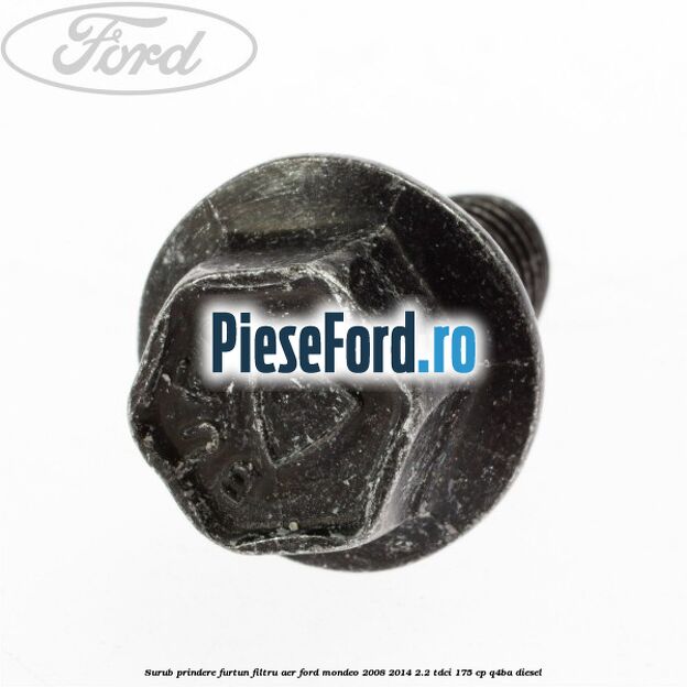 Surub prindere furtun filtru aer Ford Mondeo 2008-2014 2.2 TDCi 175 cp Q4BA diesel