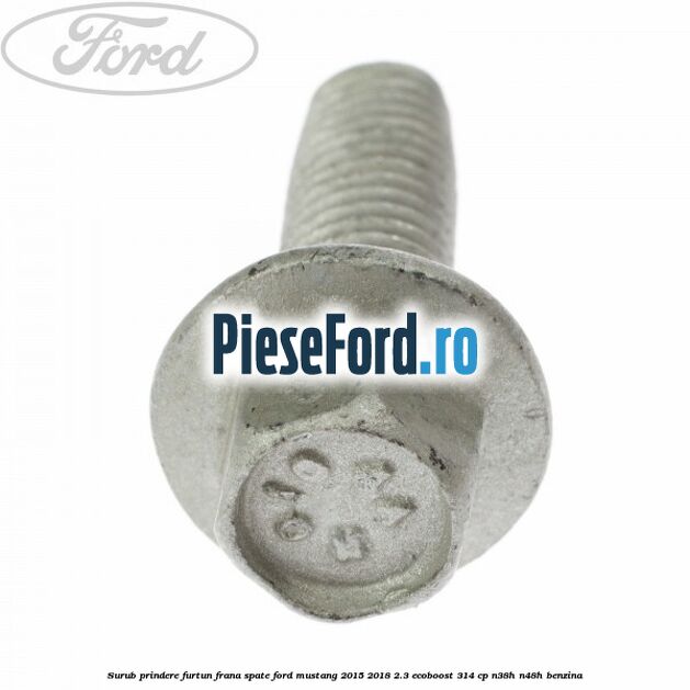Surub prindere furtun frana spate Ford Mustang 2015-2018 2.3 EcoBoost 314 cp Surub prindere furtun frana spate Ford Mustang 2015-2018 2.3 EcoBoost 314 cp N38H, N48H benzina