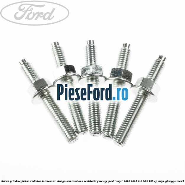 Surub prindere furtun radiator intercooler stanga sau conducta ventilatie gaze EGR Ford Ranger 2012-2015 2.2 TDCi 125 cp Surub prindere furtun radiator intercooler stanga sau conducta ventilatie gaze EGR Ford Ranger 2012-2015 2.2 TDCi 125 cp ENQW, GBVAJQW diesel
