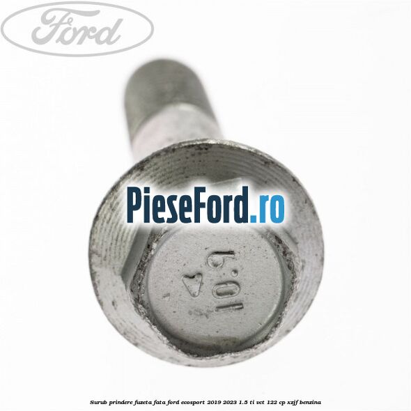 Surub prindere fuzeta fata Ford EcoSport 2019-2023 1.5 Ti-VCT 122 cp XZJF benzina