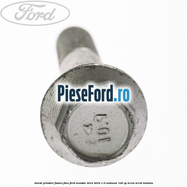 Surub prindere fuzeta fata Ford Mondeo 2014-2018 1.0 EcoBoost 125 cp M1CA, M1CB benzina