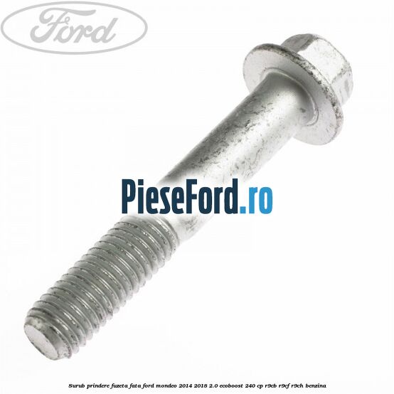 Surub prindere fuzeta fata Ford Mondeo 2014-2018 2.0 EcoBoost 240 cp