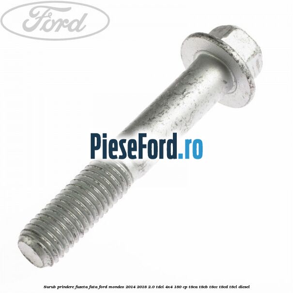 Surub prindere fuzeta fata Ford Mondeo 2014-2018 2.0 TDCi 4x4 180 cp