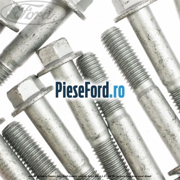 Surub prindere fuzeta fata Ford Transit Courier 2014-2018 1.5 TDCi 95 cp Surub prindere fuzeta fata Ford Transit Courier 2014-2018 1.5 TDCi 95 cp XVCA, XVCB, XVCC, XVCD diesel