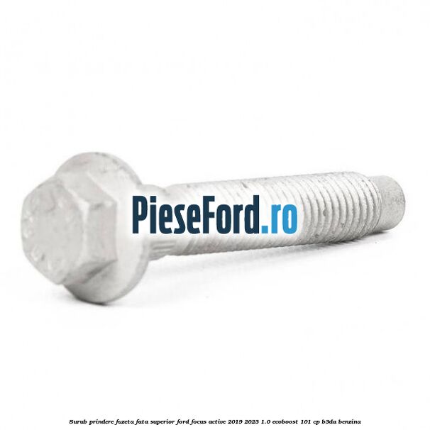 Surub prindere fuzeta fata superior Ford Focus Active 2019-2023 1.0 EcoBoost 101 cp Surub prindere fuzeta fata superior Ford Focus Active 2019-2023 1.0 EcoBoost 101 cp B3DA benzina