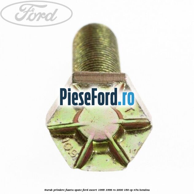 Surub prindere fuzeta spate Ford Escort 1995-1998 RS 2000 150 cp N7A benzina