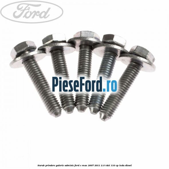 Surub prindere galerie admisie Ford C-Max 2007-2011 2.0 TDCi 110 cp Surub prindere galerie admisie Ford C-Max 2007-2011 2.0 TDCi 110 cp IXDA diesel
