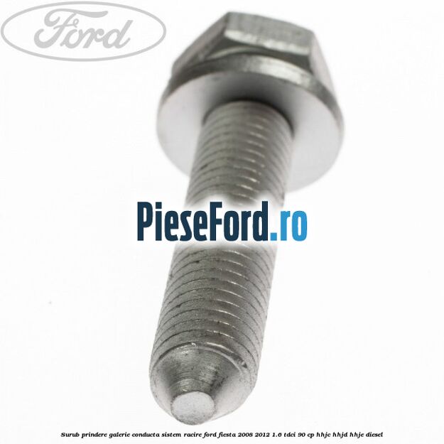 Surub prindere galerie conducta sistem racire Ford Fiesta 2008-2012 1.6 TDCi 90 cp Surub prindere galerie conducta sistem racire Ford Fiesta 2008-2012 1.6 TDCi 90 cp HHJC, HHJD, HHJE diesel