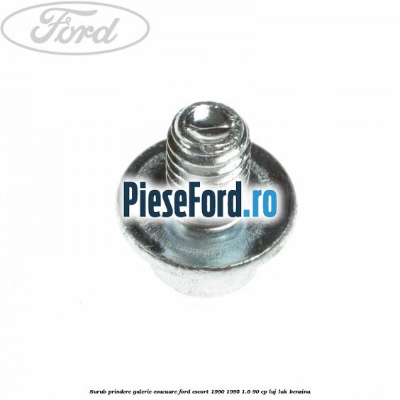 Surub prindere galerie evacuare Ford Escort 1990-1995 1.6 90 cp LUJ, LUK benzina