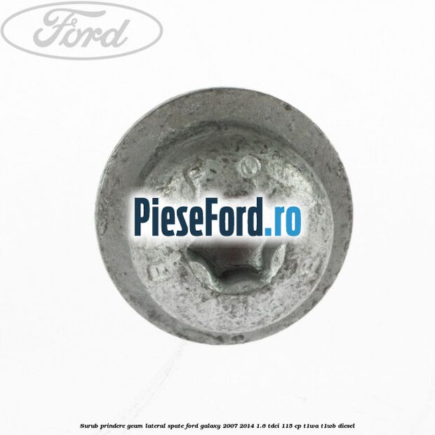 Surub prindere geam lateral spate Ford Galaxy 2007-2014 1.6 TDCi 115 cp Surub prindere geam lateral spate Ford Galaxy 2007-2014 1.6 TDCi 115 cp T1WA, T1WB diesel