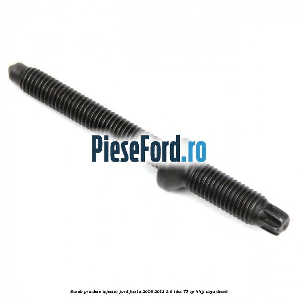 Surub prindere injector Ford Fiesta 2008-2012 1.6 TDCi 75 cp HHJF, UBJA diesel