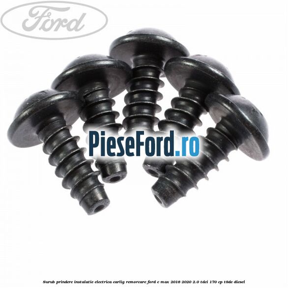 Surub prindere instalatie electrica carlig remorcare Ford C-Max 2016-2020 2.0 TDCi 170 cp T8DE diesel