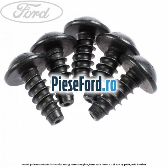 Surub prindere instalatie electrica carlig remorcare Ford Focus 2011-2014 1.6 Ti 125 cp PNDA, PNDD benzina