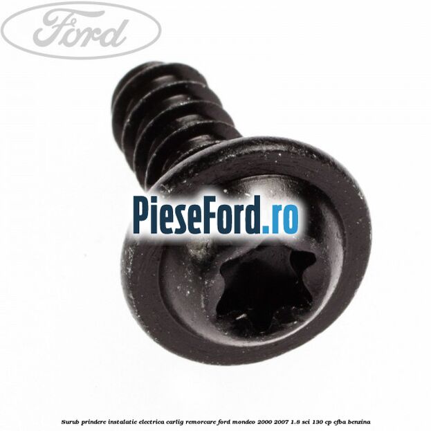 Surub prindere instalatie electrica carlig remorcare Ford Mondeo 2000-2007 1.8 SCi 130 cp CFBA benzina