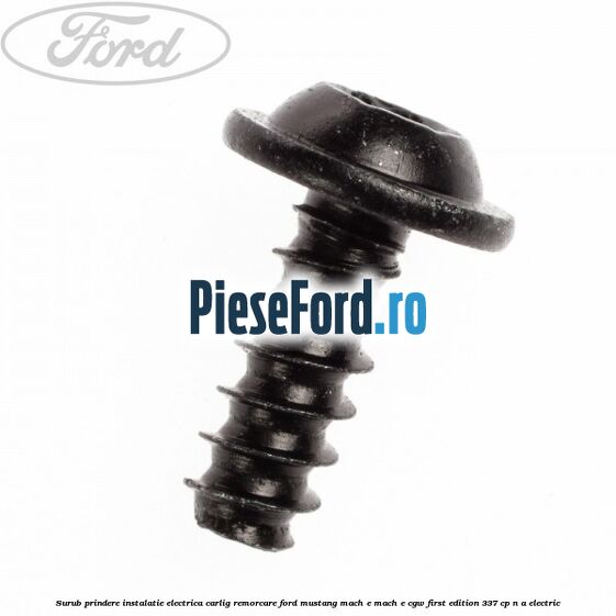 Surub prindere instalatie electrica carlig remorcare Ford Mustang Mach-E MACH-E (CGW) First Edition 337 cp n/a electric