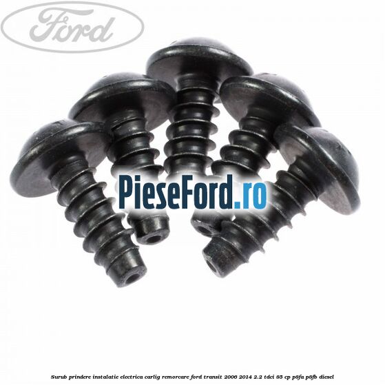 Surub prindere instalatie electrica carlig remorcare Ford Transit 2006-2014 2.2 TDCi 85 cp P8FA, P8FB diesel