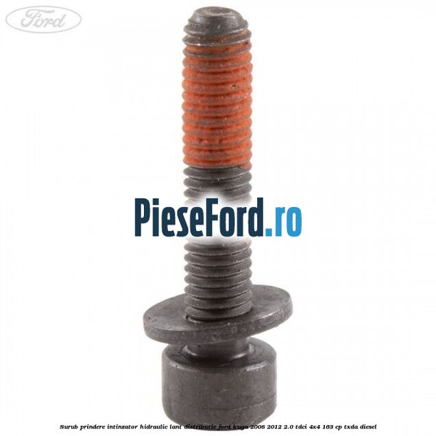 Surub prindere intinzator hidraulic lant distributie Ford Kuga 2008-2012 2.0 TDCI 4x4 163 cp Surub prindere intinzator hidraulic lant distributie Ford Kuga 2008-2012 2.0 TDCI 4x4 163 cp TXDA diesel