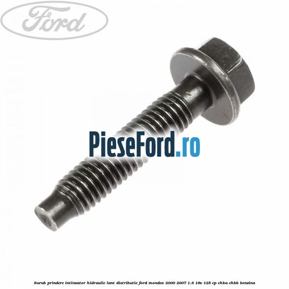 Surub prindere intinzator hidraulic lant distributie Ford Mondeo 2000-2007 1.8 16V 125 cp CHBA, CHBB benzina