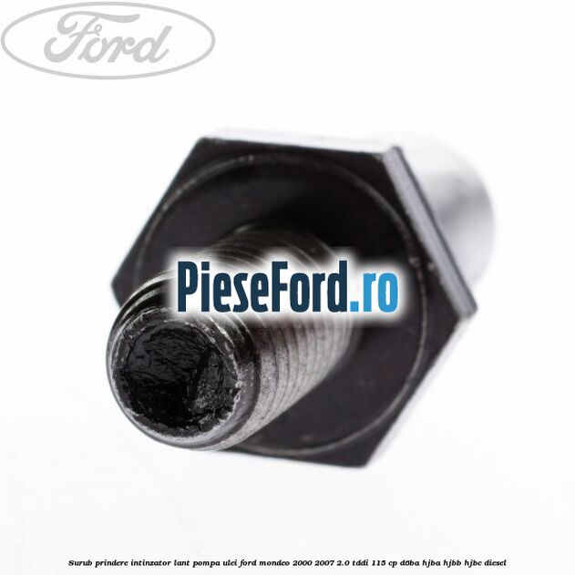 Surub prindere intinzator lant pompa ulei Ford Mondeo 2000-2007 2.0 TDDI 115 cp D6BA, HJBA, HJBB, HJBC diesel