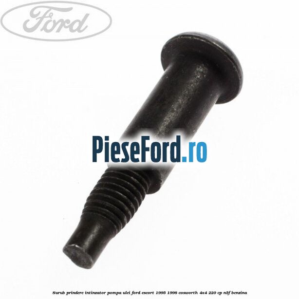 Surub prindere intinzator pompa ulei Ford Escort 1995-1998 Cosworth 4x4 220 cp N5F benzina