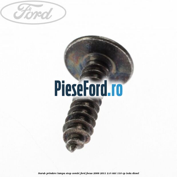 Surub prindere lampa stop combi Ford Focus 2008-2011 2.0 TDCi 110 cp Surub prindere lampa stop combi Ford Focus 2008-2011 2.0 TDCi 110 cp IXDA diesel