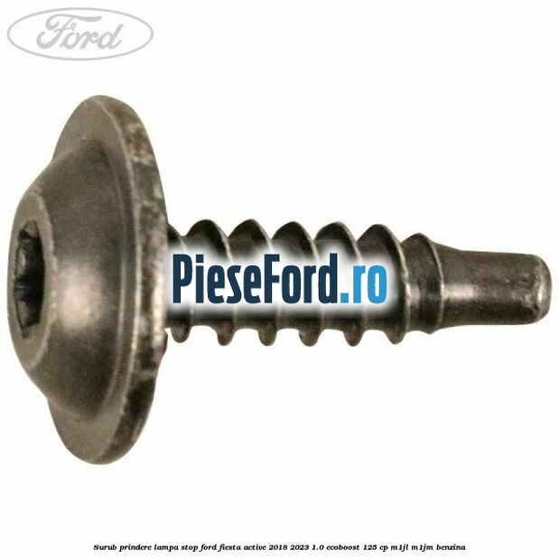 Surub prindere lampa stop Ford Fiesta Active 2018-2023 1.0 EcoBoost 125 cp M1JL, M1JM benzina