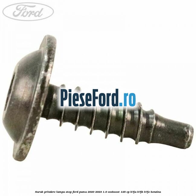 Surub prindere lampa stop Ford Puma 2020-2023 1.0 EcoBoost 125 cp B7JA, B7JB, B7JE benzina
