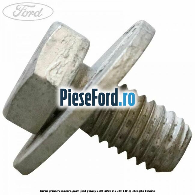 Surub prindere macara geam Ford Galaxy 1995-2000 2.3 16V 146 cp E5SA, Y5B benzina