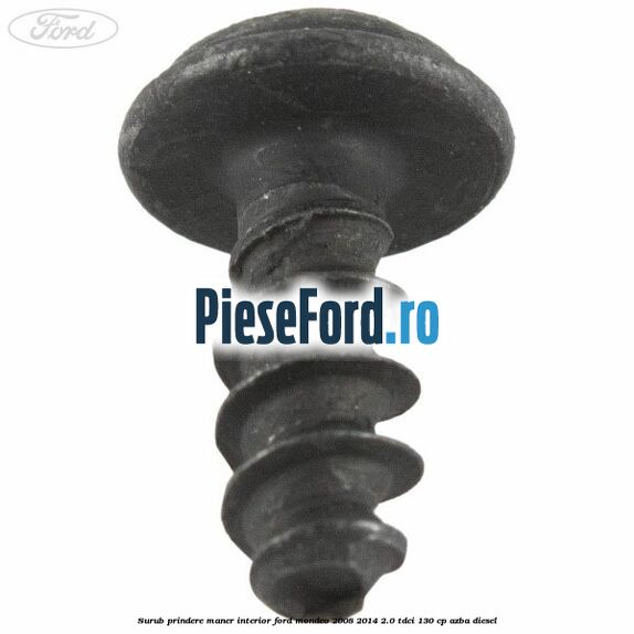 Surub prindere maner interior Ford Mondeo 2008-2014 2.0 TDCi 130 cp AZBA diesel