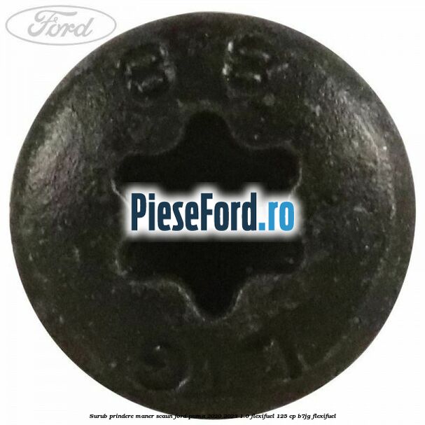 Surub prindere maner scaun Ford Puma 2020-2023 1.0 Flexifuel 125 cp B7JG Flexifuel