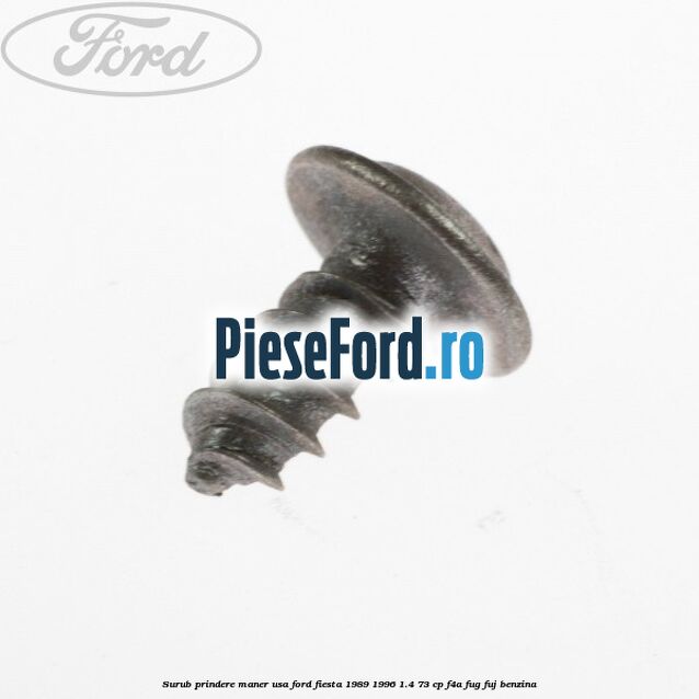 Surub prindere maner usa Ford Fiesta 1989-1996 1.4 73 cp F4A, FUG, FUJ benzina