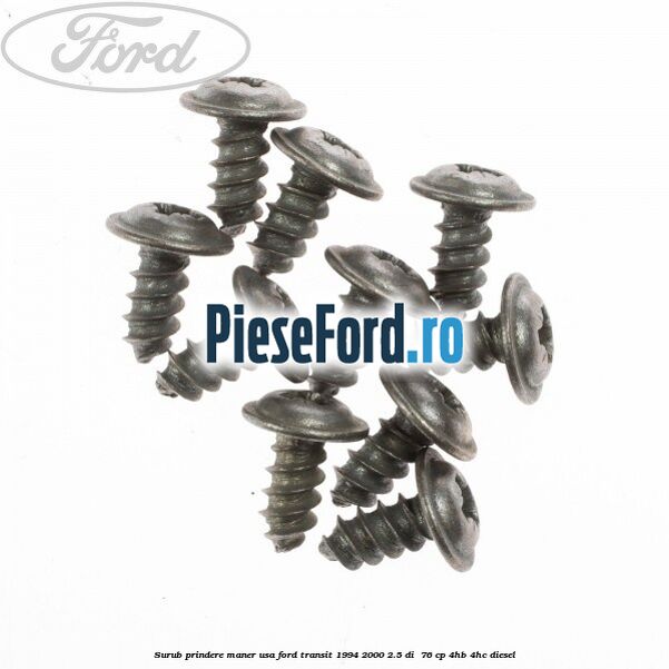 Surub prindere maner usa Ford Transit 1994-2000 2.5 DI  76 cp 4HB, 4HC diesel