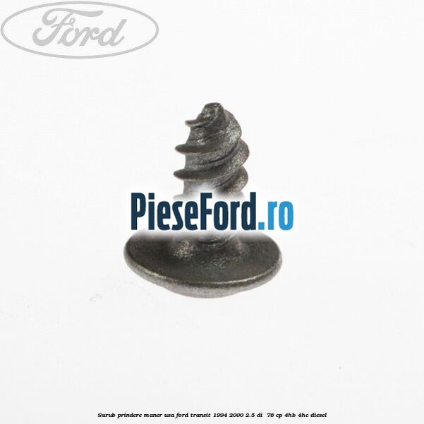 Surub prindere maner usa Ford Transit 1994-2000 2.5 DI  76 cp 4HB, 4HC diesel