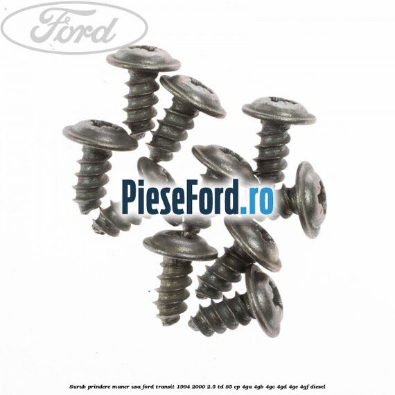 Surub prindere maner usa Ford Transit 1994-2000 2.5 TD 85 cp 4GA, 4GB, 4GC, 4GD, 4GE, 4GF diesel