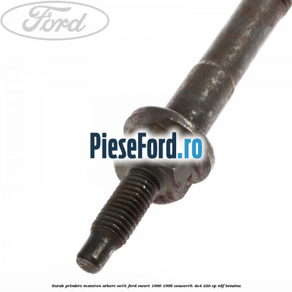 Surub prindere maneton arbore cotit Ford Escort 1990-1995 Cosworth 4x4 220 cp N5F benzina