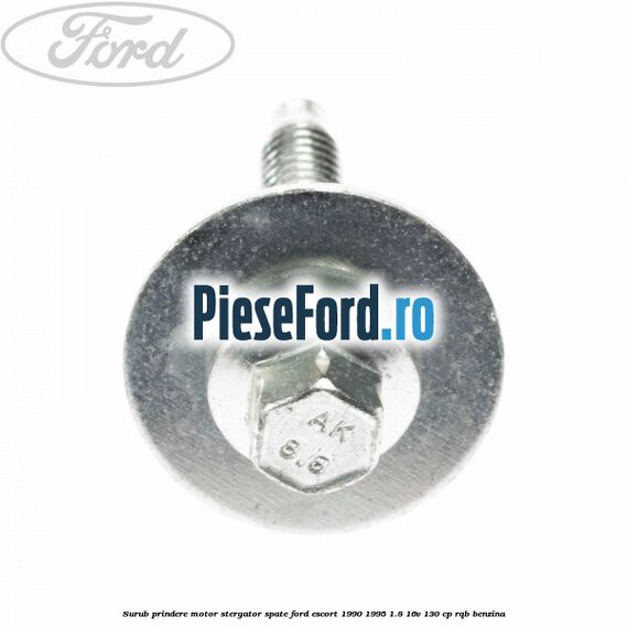 Surub prindere motor stergator spate Ford Escort 1990-1995 1.8 16V 130 cp RQB benzina