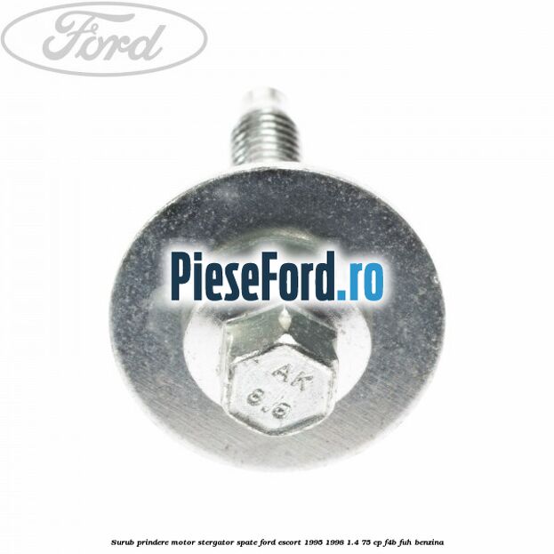 Surub prindere motor stergator spate Ford Escort 1995-1998 1.4 75 cp F4B, FUH benzina