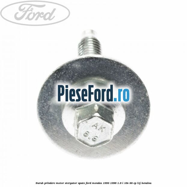 Surub prindere motor stergator spate Ford Mondeo 1993-1996 1.6 i 16V 88 cp L1J benzina