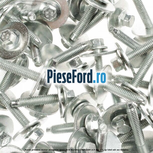 Surub prindere motor stergator spate Ford Mondeo 1996-2000 2.5 24V 171 cp LCBD, SEB, SEC benzina