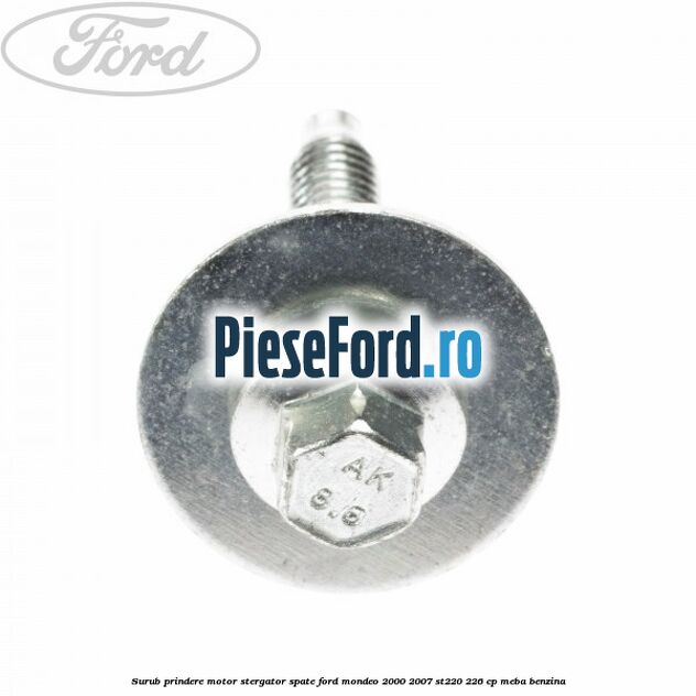 Surub prindere motor stergator spate Ford Mondeo 2000-2007 ST220 226 cp MEBA benzina