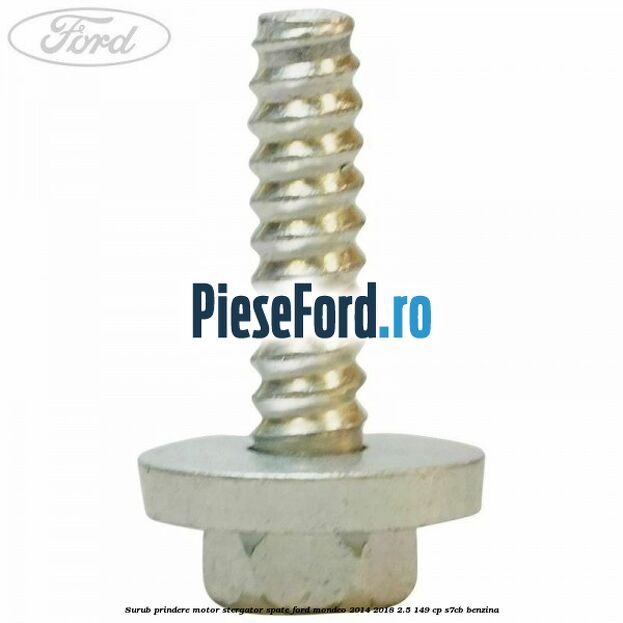 Surub prindere motor stergator spate Ford Mondeo 2014-2018 2.5 149 cp S7CB benzina