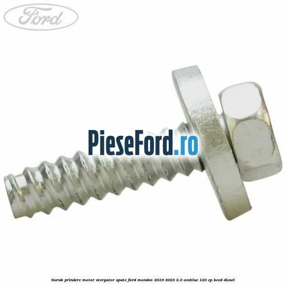 Surub prindere motor stergator spate Ford Mondeo 2019-2023 2.0 EcoBlue 120 cp BCCD diesel
