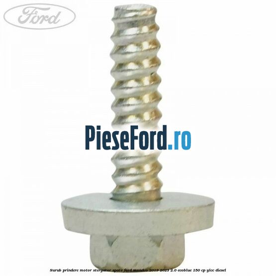 Surub prindere motor stergator spate Ford Mondeo 2019-2023 2.0 EcoBlue 150 cp YLCC diesel