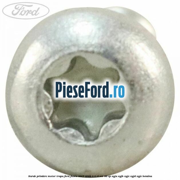 Surub prindere motor trapa Ford Fiesta 2017-2023 1.1 Ti-VCT 86 cp Surub prindere motor trapa Ford Fiesta 2017-2023 1.1 Ti-VCT 86 cp XYJA, XYJB, XYJC, XYJD, XYJE benzina