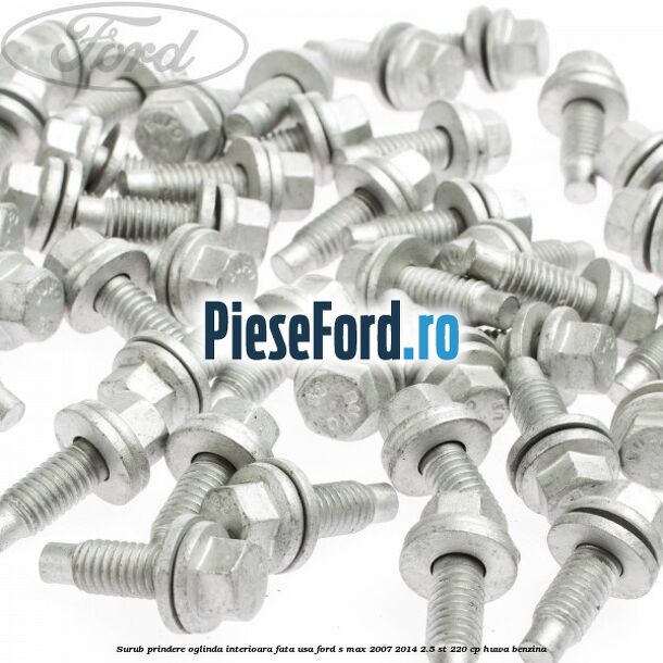 Surub prindere oglinda interioara fata usa Ford S-Max 2007-2014 2.5 ST 220 cp Surub prindere oglinda interioara fata usa Ford S-Max 2007-2014 2.5 ST 220 cp HUWA benzina