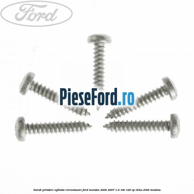 Surub prindere oglinda retrovizoare Ford Mondeo 2000-2007 1.8 16V 125 cp CHBA, CHBB benzina