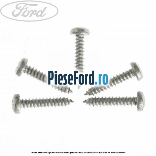 Surub prindere oglinda retrovizoare Ford Mondeo 2000-2007 ST220 226 cp MEBA benzina