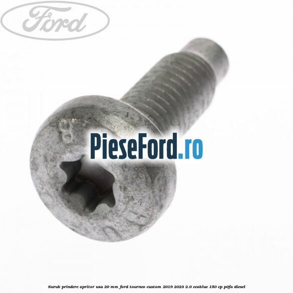 Surub prindere opritor usa 20 mm Ford Tourneo Custom 2019-2023 2.0 EcoBlue 150 cp P0FA diesel