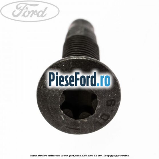 Surub prindere opritor usa 33 mm Ford Fiesta 2005-2008 1.6 16V 100 cp FYJA, FYJB benzina